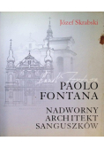 Paolo Fontana Nadworny architekt Sanguszków