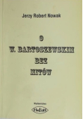 O Bartoszewskim bez mitów