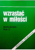 Wzrastać w miłości homilie dla dzieci Rok C