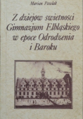 Z dziejów świetności Gimnazjum Elbląskiego w epoce Odrodzenia i Baroku