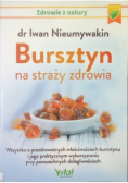 Bursztyn na straży zdrowia