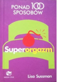 Ponad 100 sposobów Superorgazm