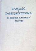 Zamość i Zamojszczyzna w dziejach i kulturze Polskiej
