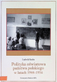 Polityka oświatowa państwa polskiego w latach 1944 - 1956