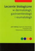 Leczenie biologiczne w dermatologii, gastroenterologii i reumatologii
