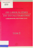 Od liberalizmu do totalitaryzmu, Tom II
