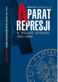 Aparat represji w Polsce Ludowej 1944 do 1989  Nr 1 / 07