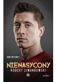 Nienasycony Robert Lewandowski