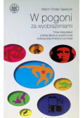 W pogoni za wyobrażeniami Próba interpretacji polskiej literatury podróżniczej poświęconej Ameryce