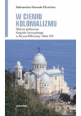 W cieniu kolonializmu.