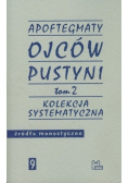 Apoftegmaty Ojców Pustyni Tom 2 Kolekcja systematyczna