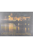 Grudziądz miasto nad Wisłą