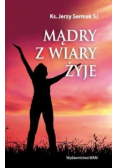 Mądry z wiary żyje