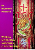 Wielka modlitwa kościoła o pojednaniu