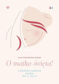 O matko święta!