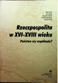 Rzeczpospolita w XVI - XVIII wieku