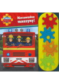 Strażak Sam. Niezawodne maszyny!