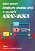 Reduktory szumów fonii w sprzęcie audio-wideo