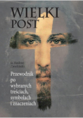 Wielki Post. Przewodnik po wybranych treściach