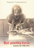 Być poetką życia zapiski z lat 1938 1943