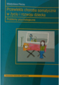 Przewlekła choroba somatyczna w życiu i rozwoju dziecka