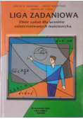 Liga zadaniowa. Zbiór zadań  dla uczniów zainteresowanych matematyką