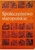 Społeczeństwo staropolskie Tom 1