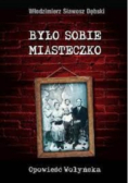 Było sobie miasteczko