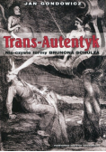 Trans Autentyk Nie czyste formy Brunona Schulza