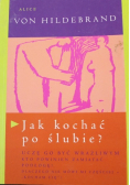 Jak kochać po ślubie