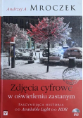 Zdjęcia cyfrowe w oświetleniu zastanym