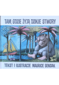 Tam, gdzie żyją dzikie stwory