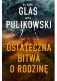 Ostateczna bitwa o rodzinę