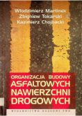 Organizacja budowy asfaltowych nawierzchni drogowych