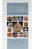 Ceramika Dzieje terakoty majolik kamionki porcelany fajansu od starożytności po czasy współczesne