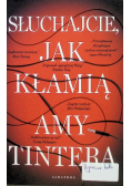 Słuchajcie, jak kłamią