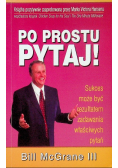 Po prostu pytaj