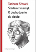 Śladem zwierząt O dochodzeniu do siebie