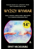 Wyższy wymiar Czy istnieje życie po śmierci?