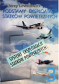 Podstawy eksploatacji statków powietrznych Tom I