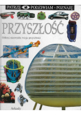 Patrzę Podziwiam Poznaję Przyszłość