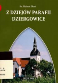 Z dziejów Parafii Dziergowice