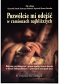 Pozwólcie mi odejść w ramionach najbliższych