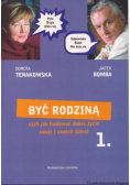 Być rodziną czyli jak budować dobre życie swoje i swoich dzieci