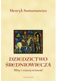 Dziedzictwo średniowiecza mity i rzeczywistość