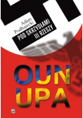 OUN i UPA pod skrzydłami III Rzeszy