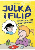 Julka i Filip Julka chce mieć przyjaciółkę