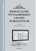 Rozliczanie wynagrodzeń i danin publicznych Część I