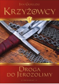 Krzyżowcy Tom 1 Droga do Jerozolimy