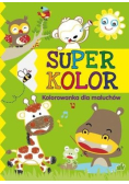 Super kolor Kolorowanka dla maluchów